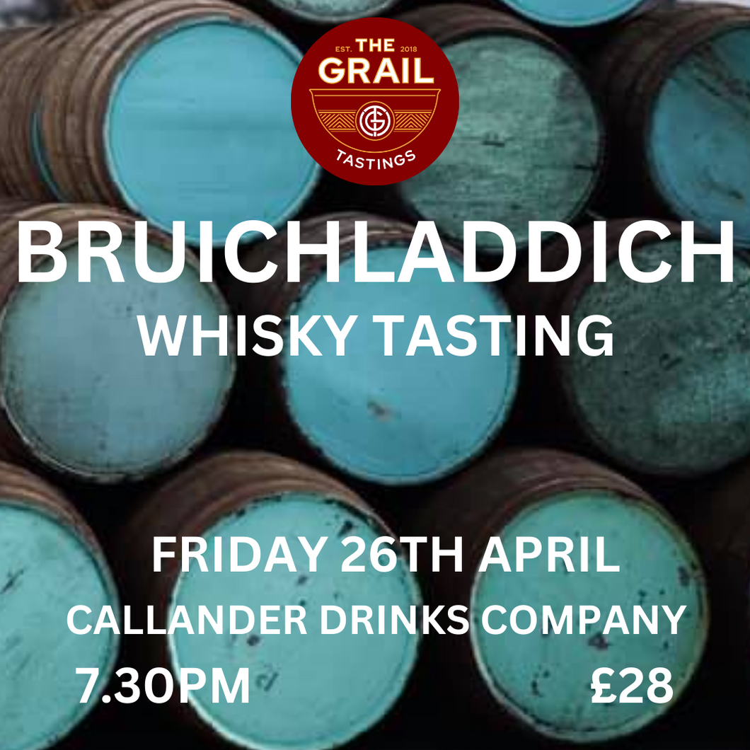Bruichladdich Whisky Tasting Friday 26th April 7.30pm